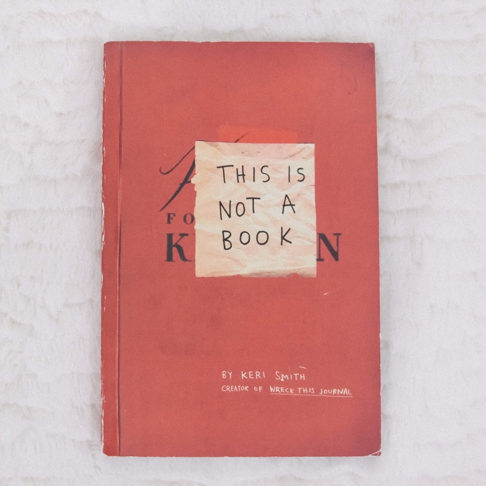 Keri Smith This Is Not a Book (Paperback)